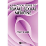 A Practical Guide to Female Sexual Medicine