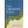 The Crossing Place: Trusting God as You Step Into Your Calling