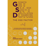 The GSD Factor: The Power of Being Confident and Igniting Your Professional and Personal Empowerment