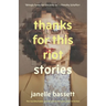 Thanks for This Riot: Stories