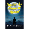 Under an August Moon