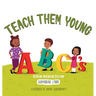 Teach Them Young ABC's African American Edition