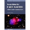 Searching for Dark Matter with Cosmic Gamma Rays