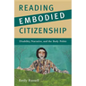Reading Embodied Citizenship: Disability, Narrative, and the Body Politic