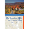 Explorer's Guide Berkshire Hills & Pioneer Valley of Western Massachusetts