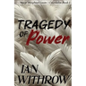 Tragedy of Power