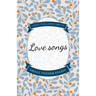 Love Songs: Small Tender Essays