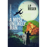 A Most Unlikely Man