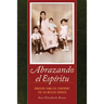 Abrazando El Espiritu: Bracero Families Confront the Us-Mexico Border Volume 40