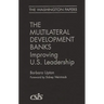Multilateral Development Banks: Improving U.S. Leadership