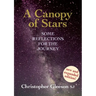 A Canopy of Stars: Some Reflections for the Journey