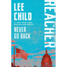 Never Go Back: A Reacher Novel