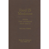 Food Is Medicine, Volume Three: Foods That Undermine Your Health