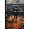 The Shenandoah Campaigns of 1862 and 1864 and the Appomattox Campaign, 1865