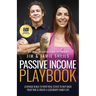 Passive Income Playbook: Leverage Build-To-Rent Real Estate to Buy Back Your Time & Create a Legendary Family Life