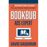 BookBub Ads Expert: A Marketing Guide To Author Discovery