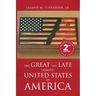 The Great, the Late, (Almost) United States of America
