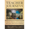 Teacher Journeys: Memories, Reflections, and Lessons from 20Th-Century African-American Educators