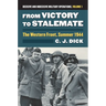 From Victory to Stalemate: The Western Front, Summer 1944?decisive and Indecisive Military Operations, Volume 1