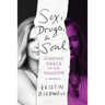 Sex, Drugs, & Soul: Finding Grace in the Shadow