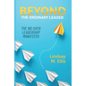 Beyond The Ordinary Leader: The No-Suck Leadership Manifesto