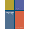 Dangerous Worship: Book #5 in the Little Book Series