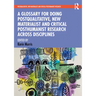 A Glossary for Doing Postqualitative, New Materialist and Critical Posthumanist Research Across Disciplines