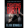 Fighting Dirty: A Jack Lisbon Crime Thriller