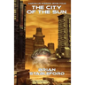 The City of the Sun: Daedalus Mission, Book Four