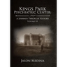 Kings Park Psychiatric Center: a Journey Through History: Volume Iii