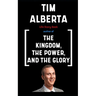 Tim Alberta Book: Life Story