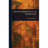 Prison Memoirs of an Anarchist