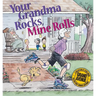 Your Grandma Rocks, Mine Rolls: A Grand Avenue Collection
