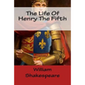 The Life Of Henry The Fifth