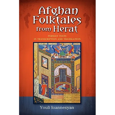 Afghan Folktales from Herat: Persian Texts in Transcription and Translation