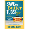 Save the Butter Tubs!: Discover Your Worth in a Disposable World