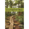 Do Something Else: The Road Ahead for the Mainline Church