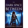 The Dark Space Between