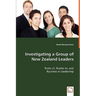 Investigating a Group of New Zealand Leaders - Roots of, Routes to, and