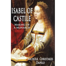 Isabel of Castile: Making of a Monarch
