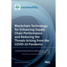 Blockchain Technology for Enhancing Supply Chain Performance and Reducing the Threats Arising from the COVID-19 Pandemic