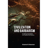 Civilization and Barbarism: Punishing Criminals in the Twenty-First Century