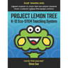Project Lemon Tree K-12 Eco-STEM Teaching System: Empower students to create their own outdoor classroom. Create a semester syllabus from modular acti