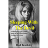 Sleeping With The Devil: A Shocking True Crime Story of the Most Evil Woman in Britain