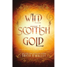 Wild Scottish Gold