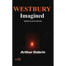 Westbury Imagined: Based on True Stories