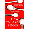 How to Bake a Book: A textbook on creative writing