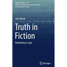 Truth in Fiction: Rethinking Its Logic