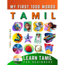 Learn Tamil for Beginners, My First 1000 Words: Bilingual Tamil - English Language Learning Book for Kids & Adults