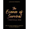 The Essence of Survival